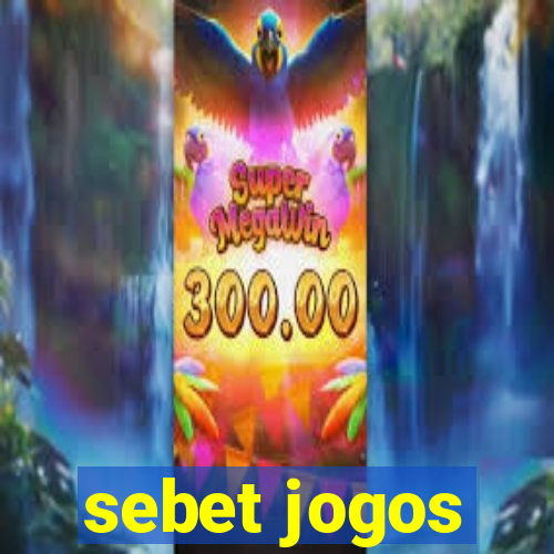 sebet jogos